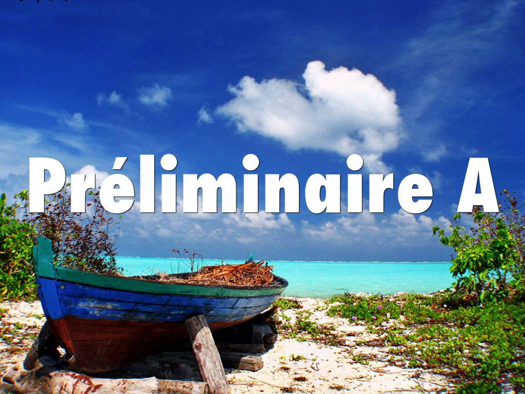 Préliminaire A