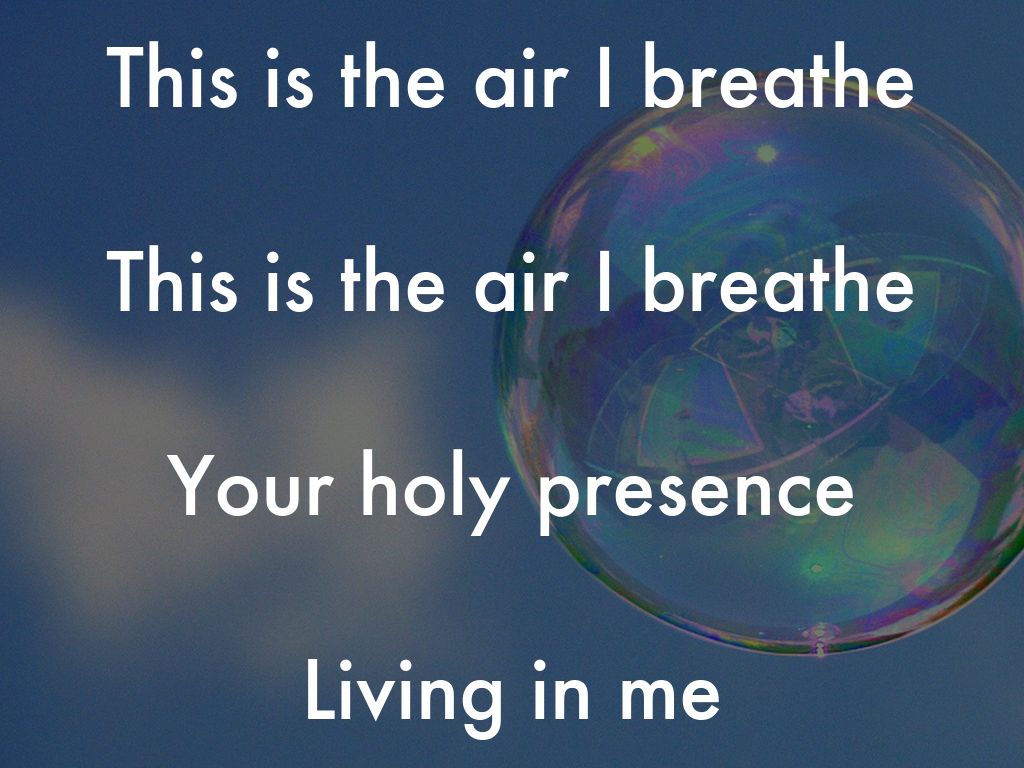 Sometimes I Just Breathe The Air Lyrics