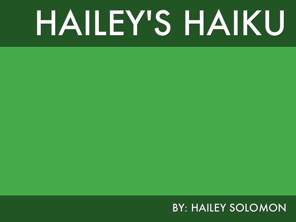 Hailey's Haiku