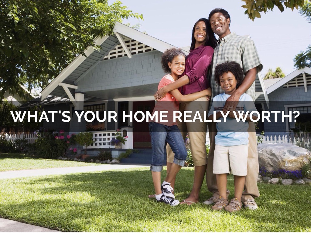 What's Your Home Really Worth?