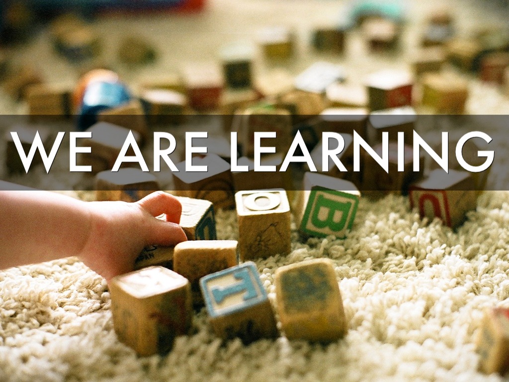We Are Learning