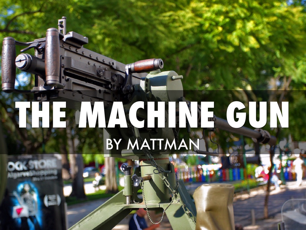 The Machine Gun 