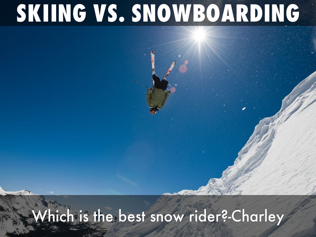 Skiing VS. snowboarding by cj6841