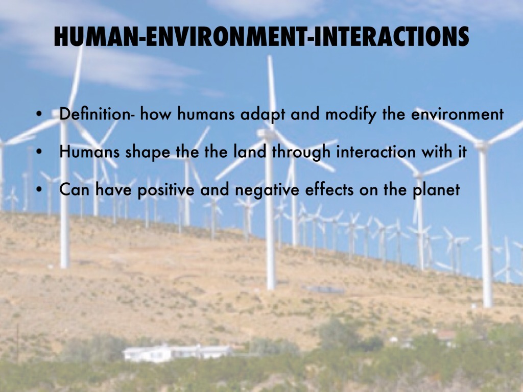 human environment interaction in geography at cynthia dejesus blog 