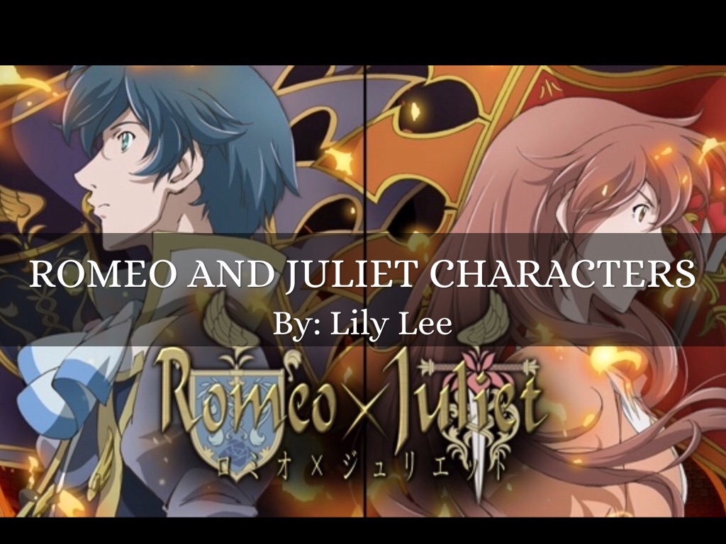 Romeo and Juliet Character Description by LILY LEE