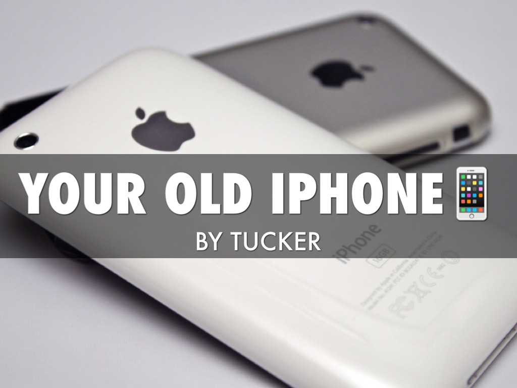 Your Old iPhone 