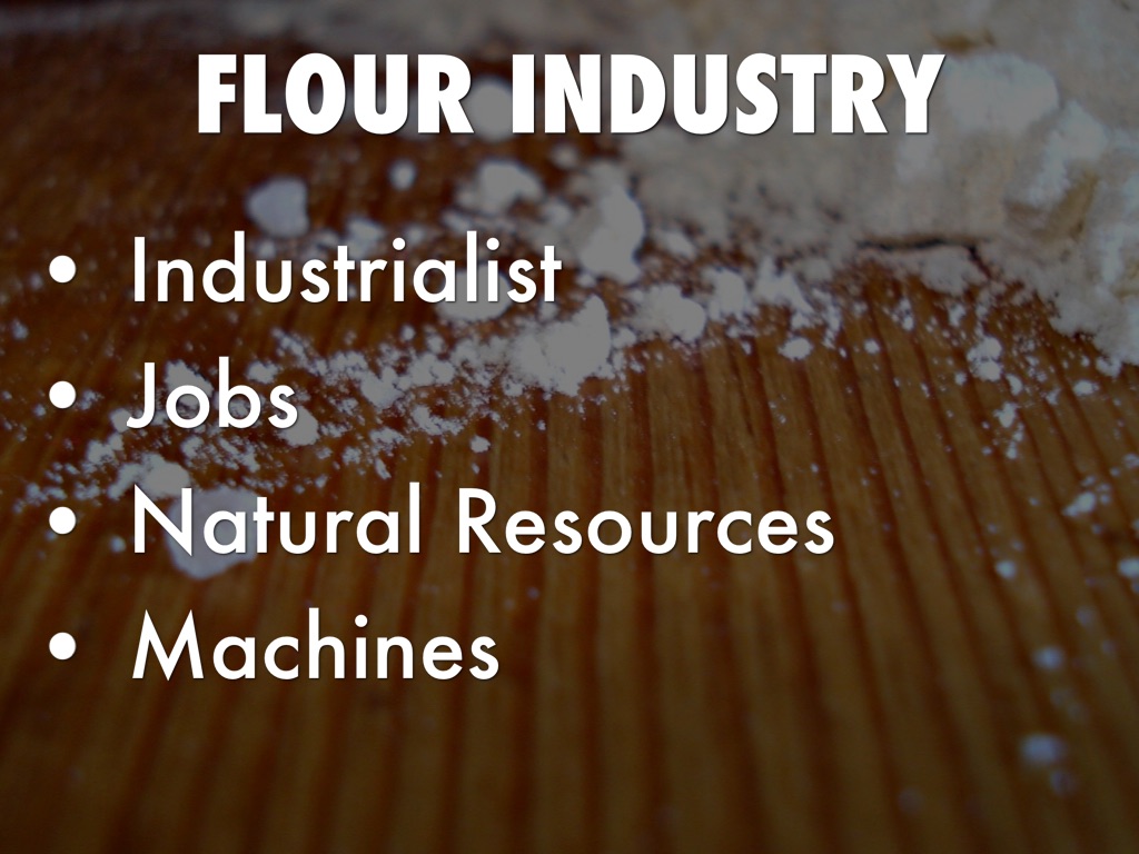 Flour,lumber,mining
