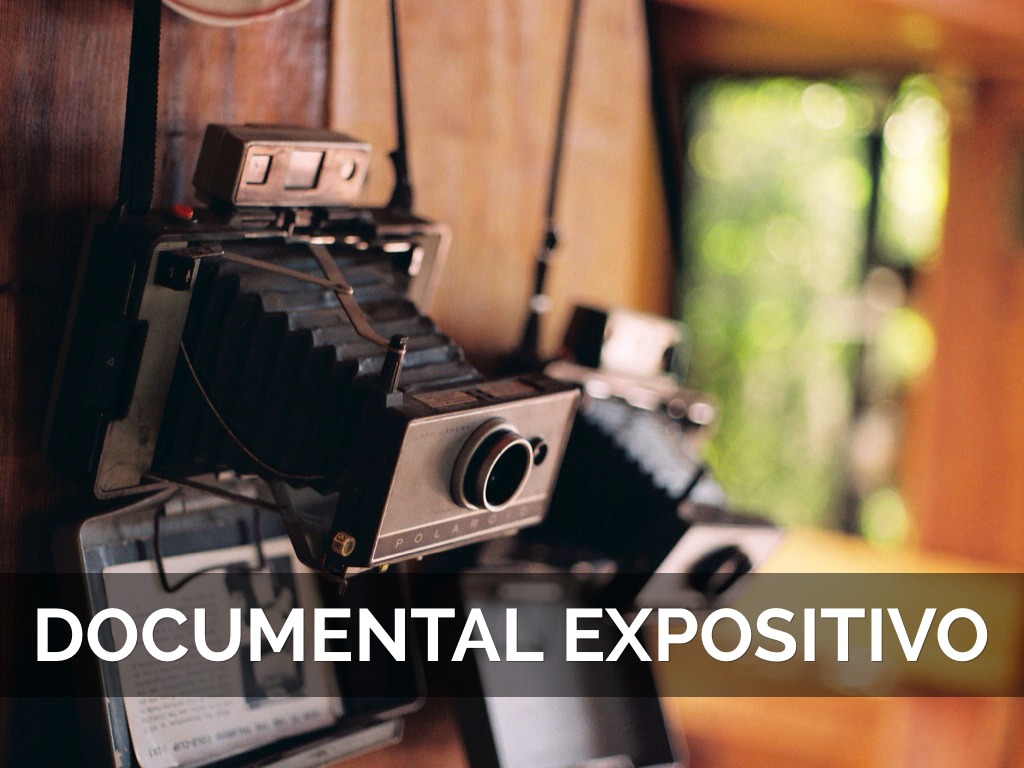 Copy of Documental Expositivo 