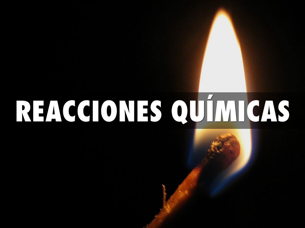 REACCIONES QUÍMICAS