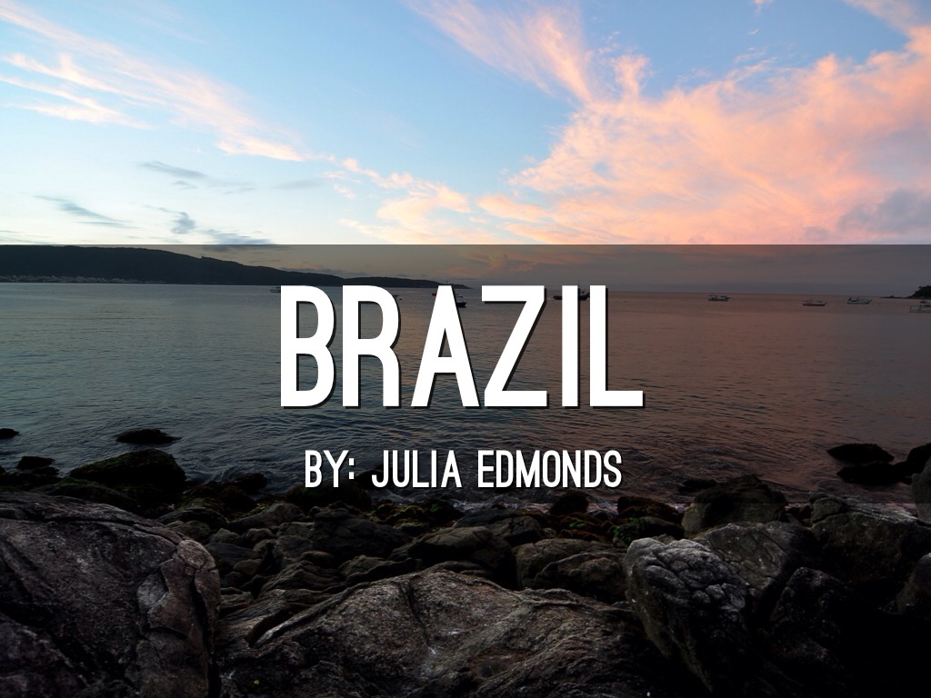 Brazil By J.Edmonds