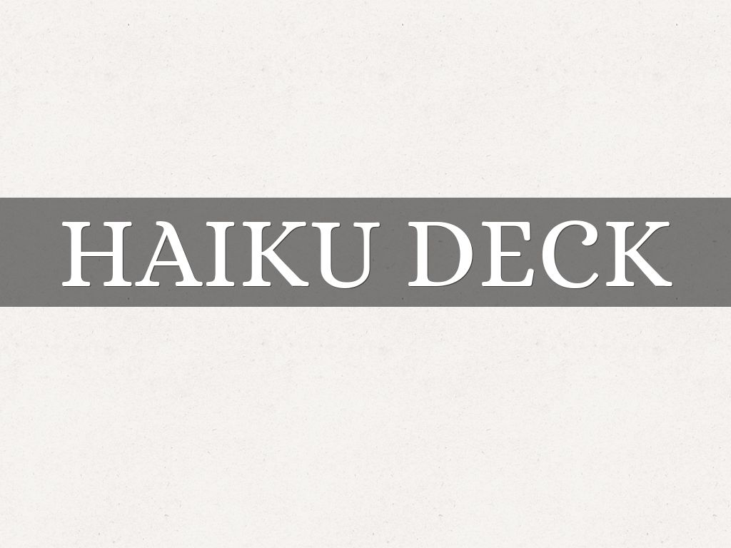 HAIKU DECK
