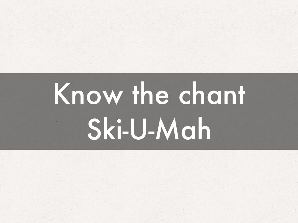 Copy of Know the chant SkiUMah by harp0067