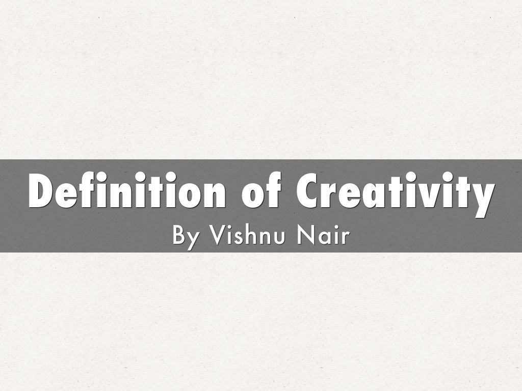 Definition of Creativity