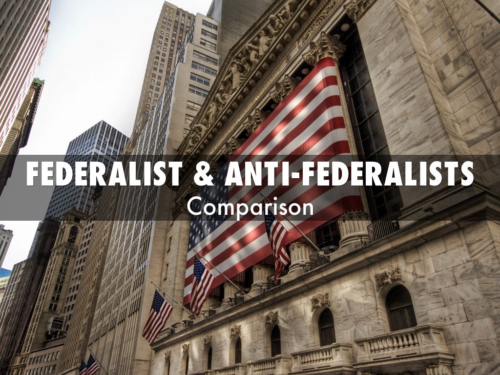 Federalist & Anti-federalists