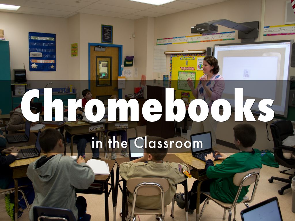Chromebooks in the Classroom by Jonathan Brubaker