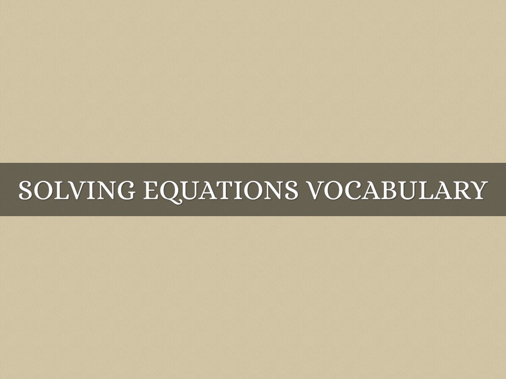 Solving Equations Vocabulary