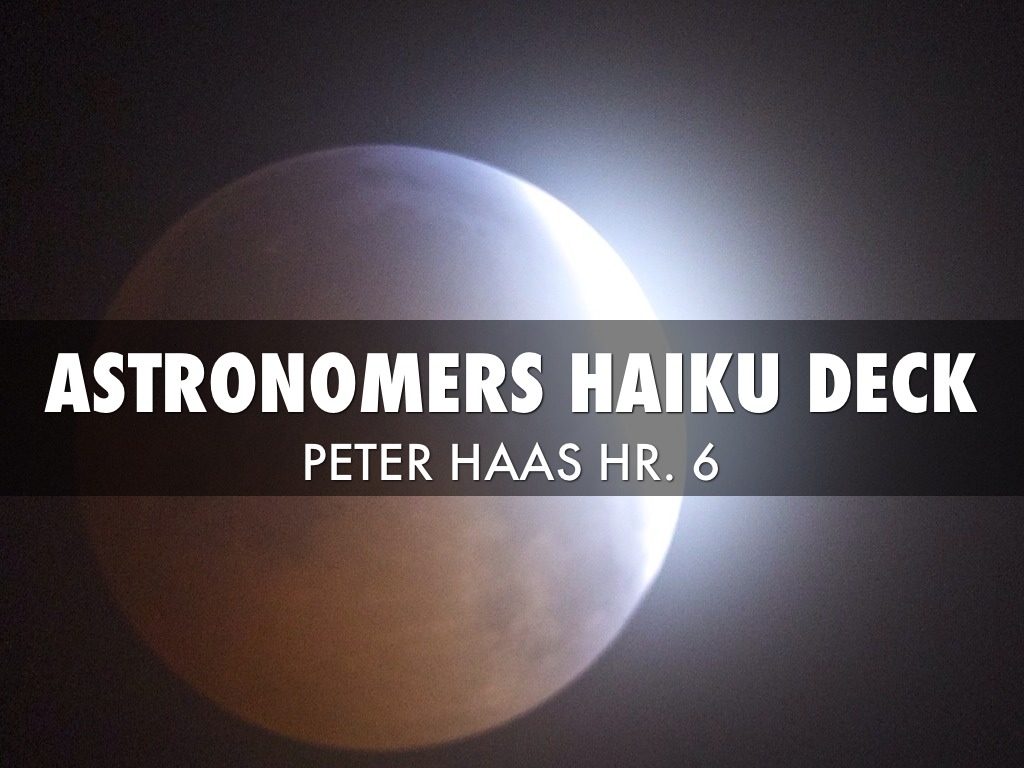 Peter's Astronomy Haiku Deck
