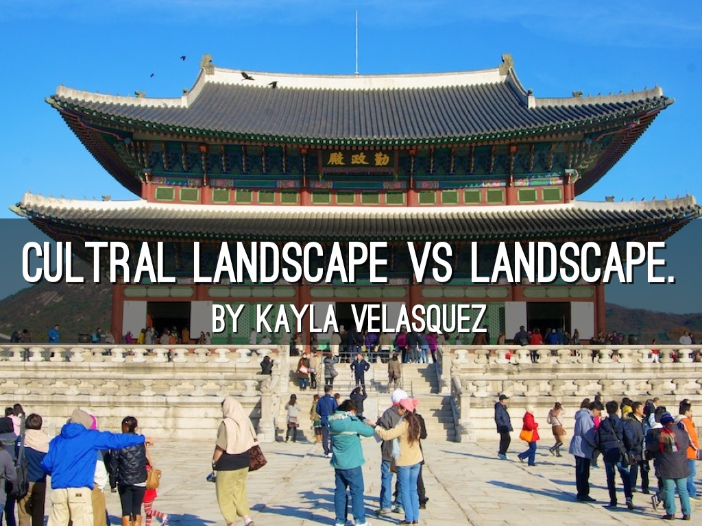 Cultral Landscape Vs Landscape