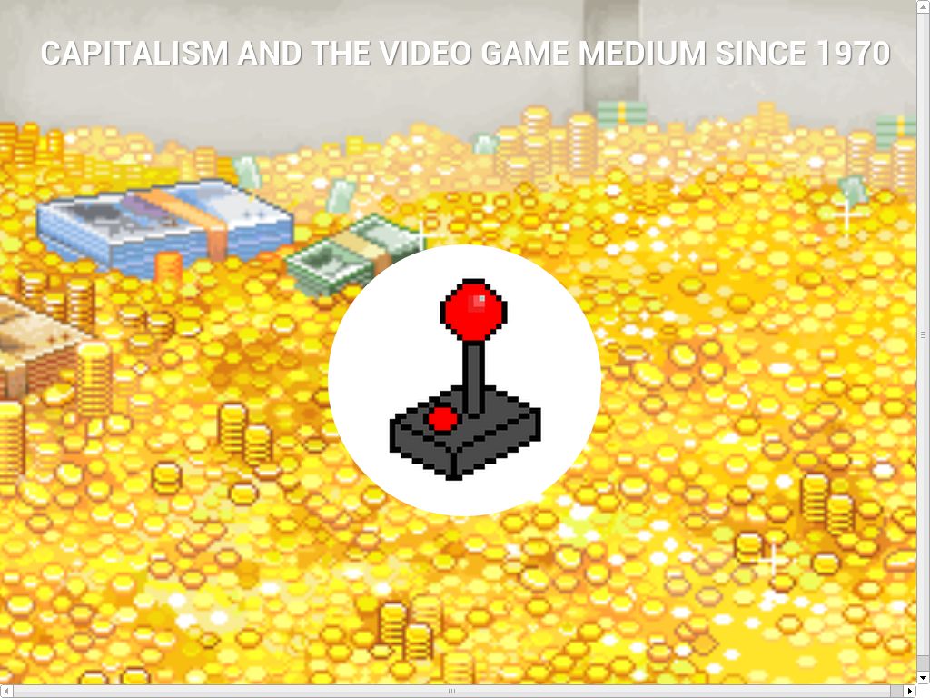 CApitalism and the video game medium since 1970