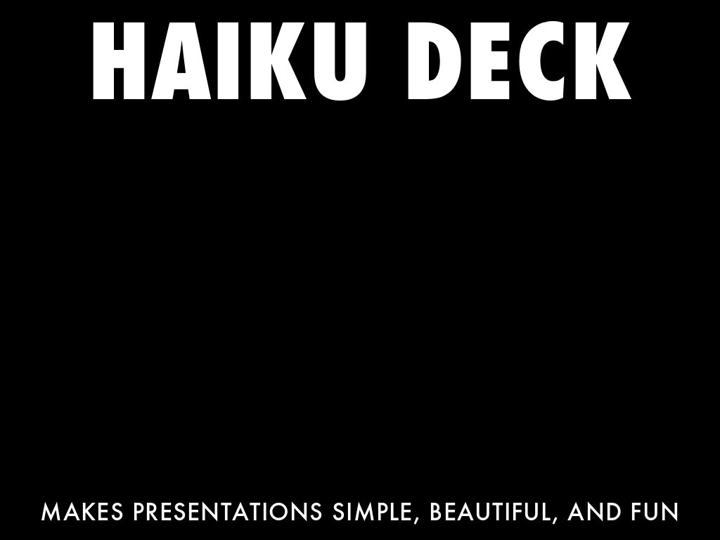 What Is Haiku Deck?