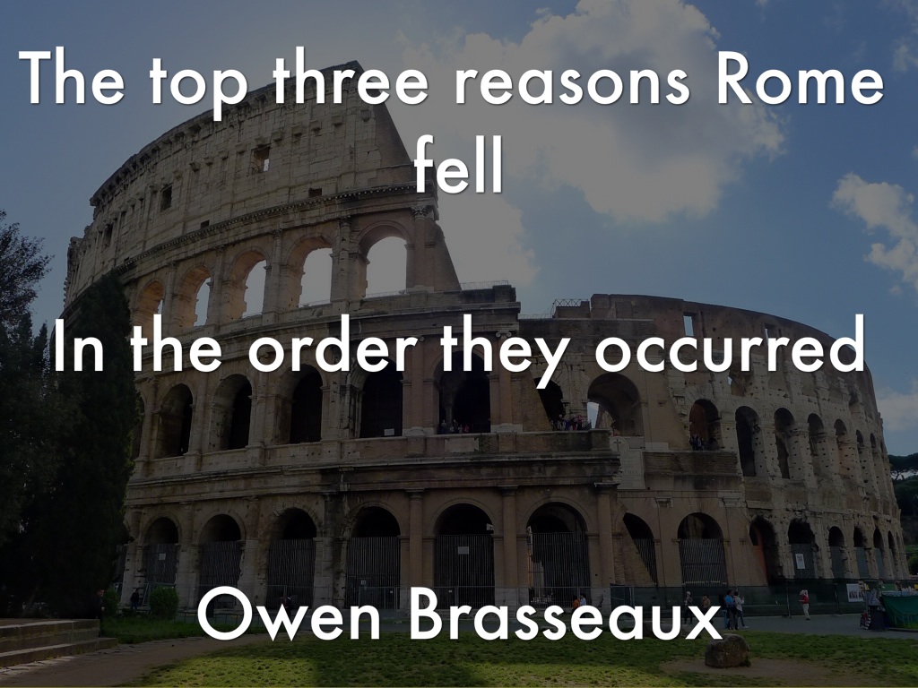 The Top Three Reasons Rome Fell