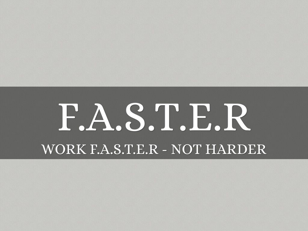 F.A.S.T.E.R