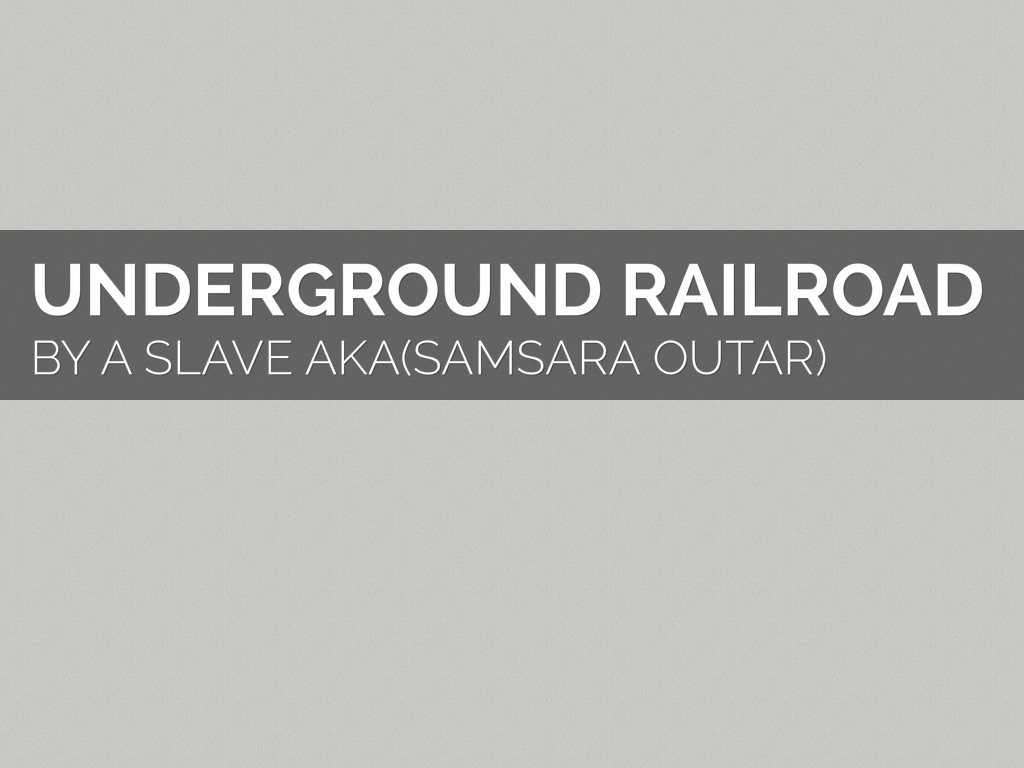 Underground Railroad 