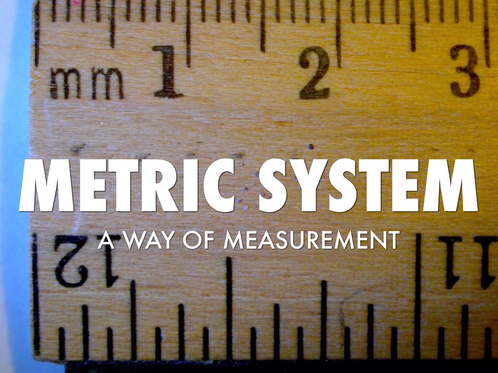 Metric System