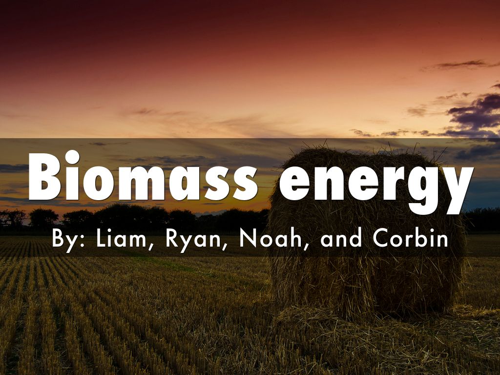 Biomass energy