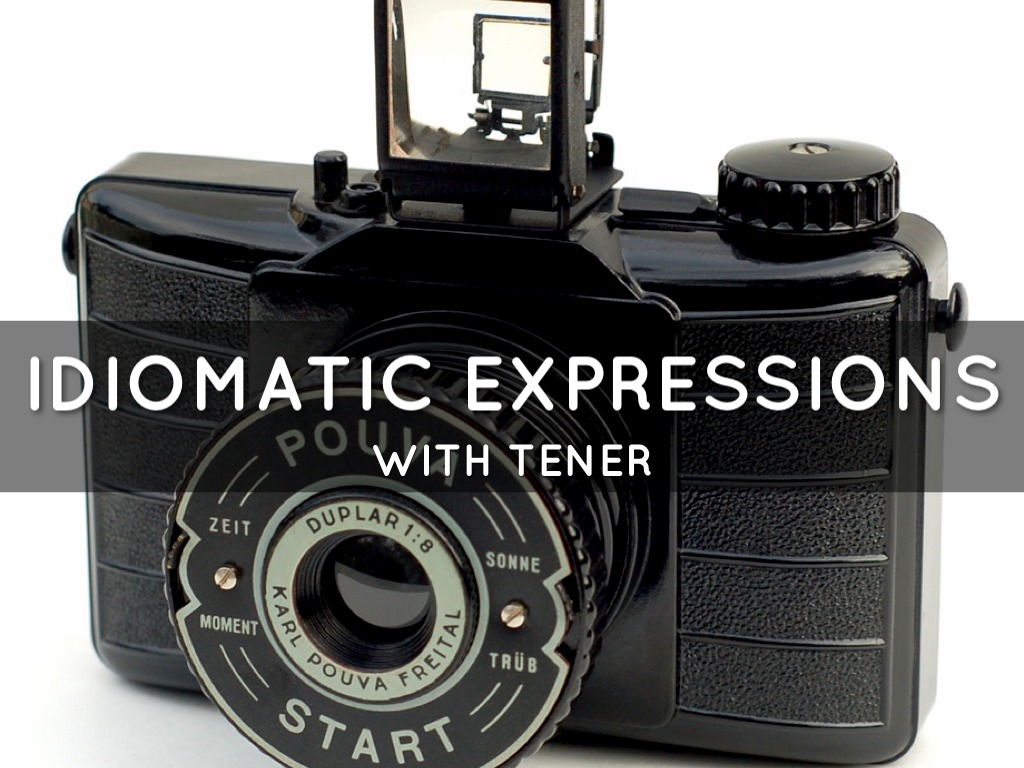 Idiomatic Expressions With Tener