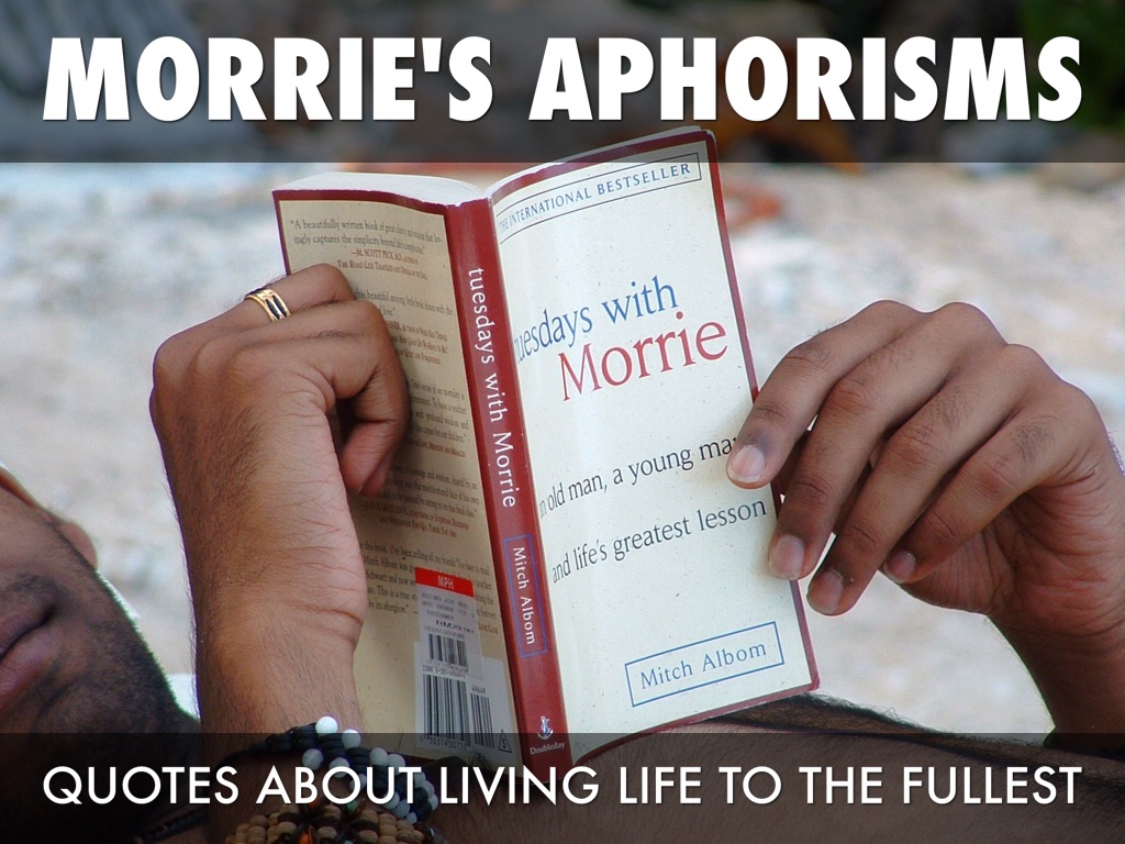 Copy of Morrie's Aphorisms 