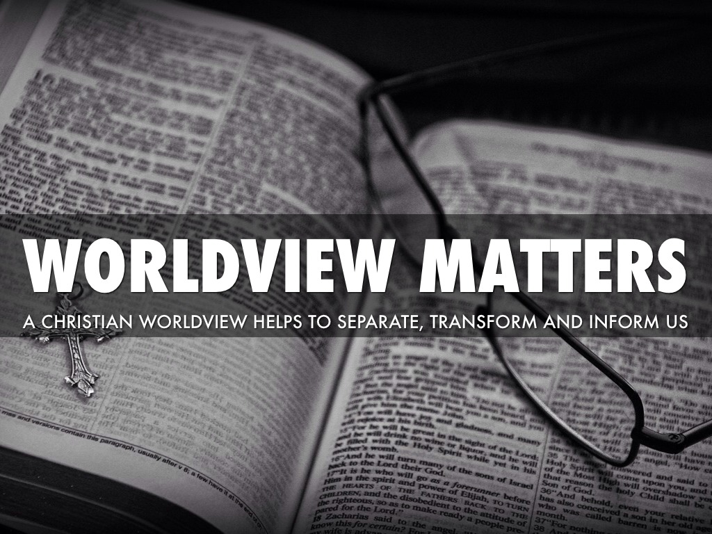 Worldview Matters