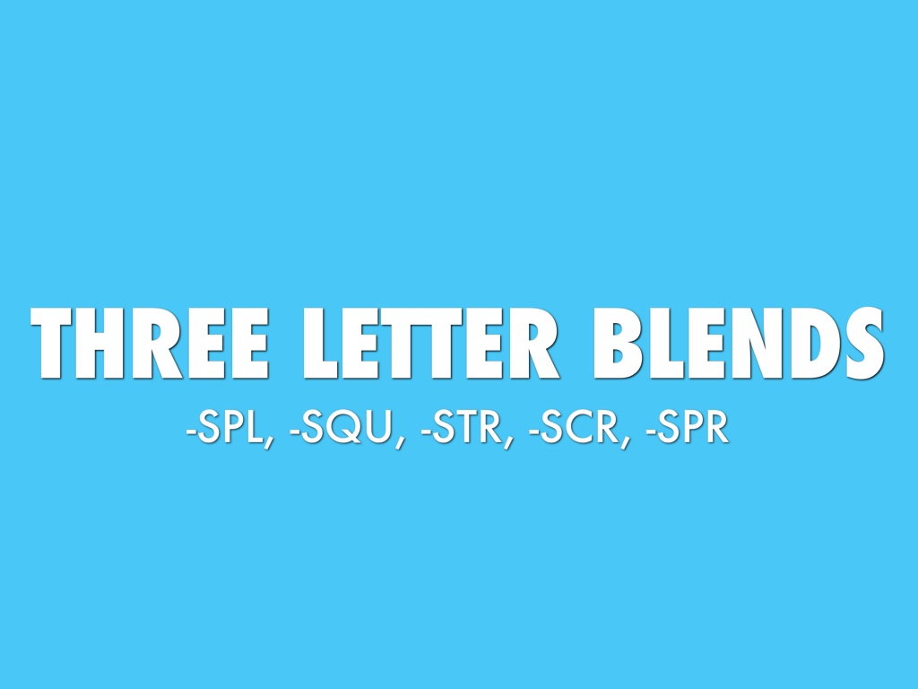 3.1, Unit 7- Three-letter Blends 