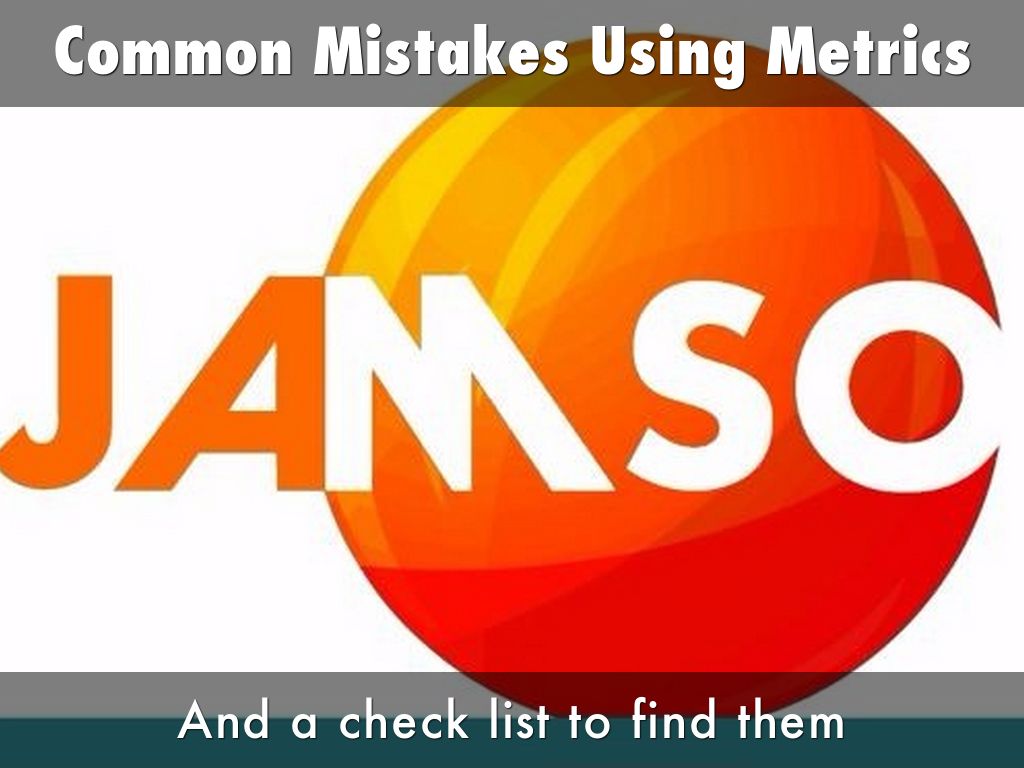 Common Mistakes Using Metrics and a check list to find them