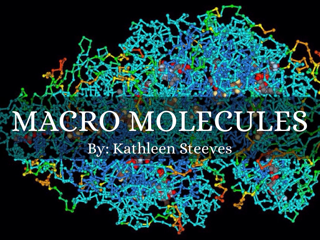 Macro Molecules