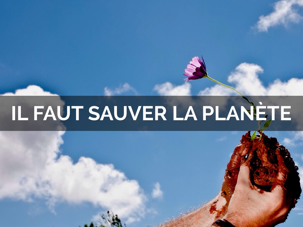 Les Actions Qui Vont Nous Aider À Proteger notre Planete