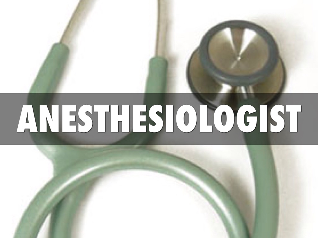 anesthesiologist 
