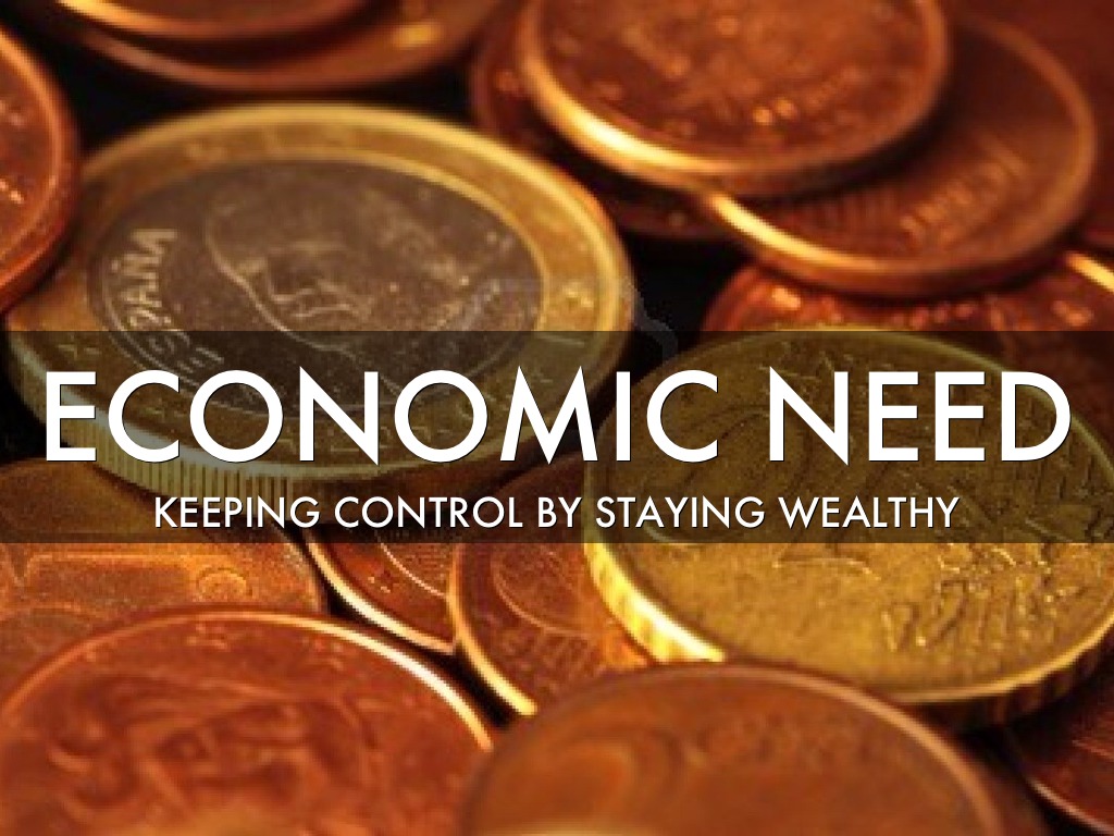 economic needs economic needs