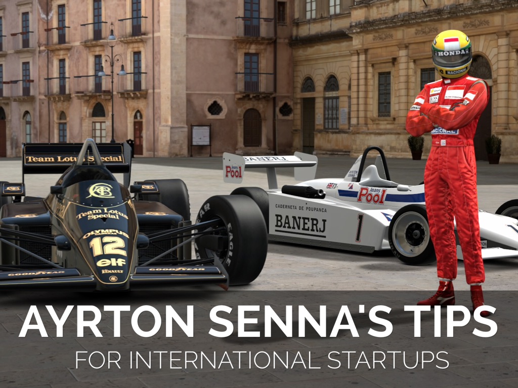 Ayrton Senna's lessons for international startups
