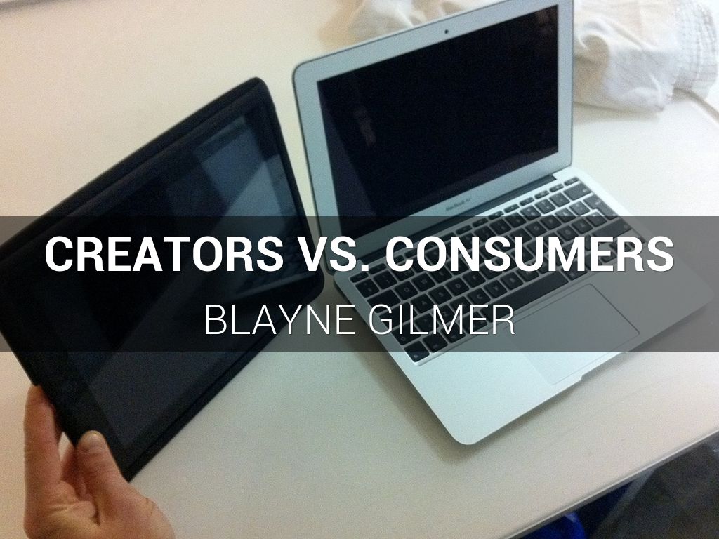 Creators vs. Consumers