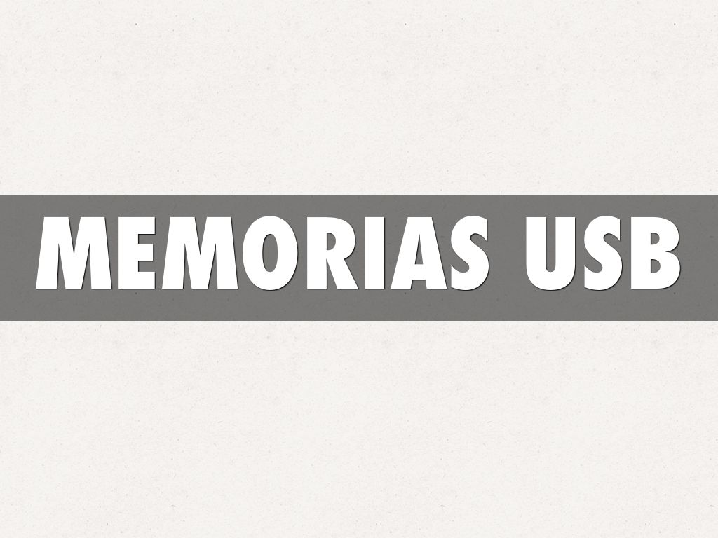 MEMORIAS USB