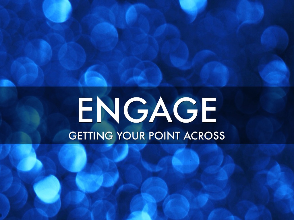 Engage In Presentation