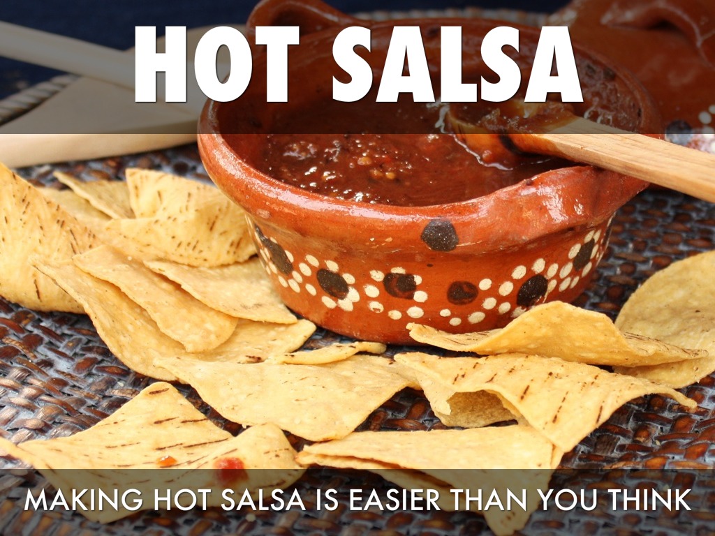 Hot Salsa