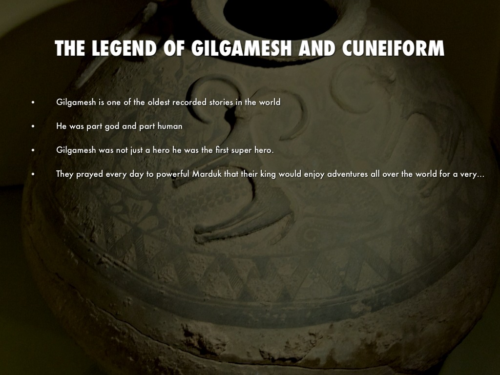 The Legend Of Glilgamesh And Cuneiform