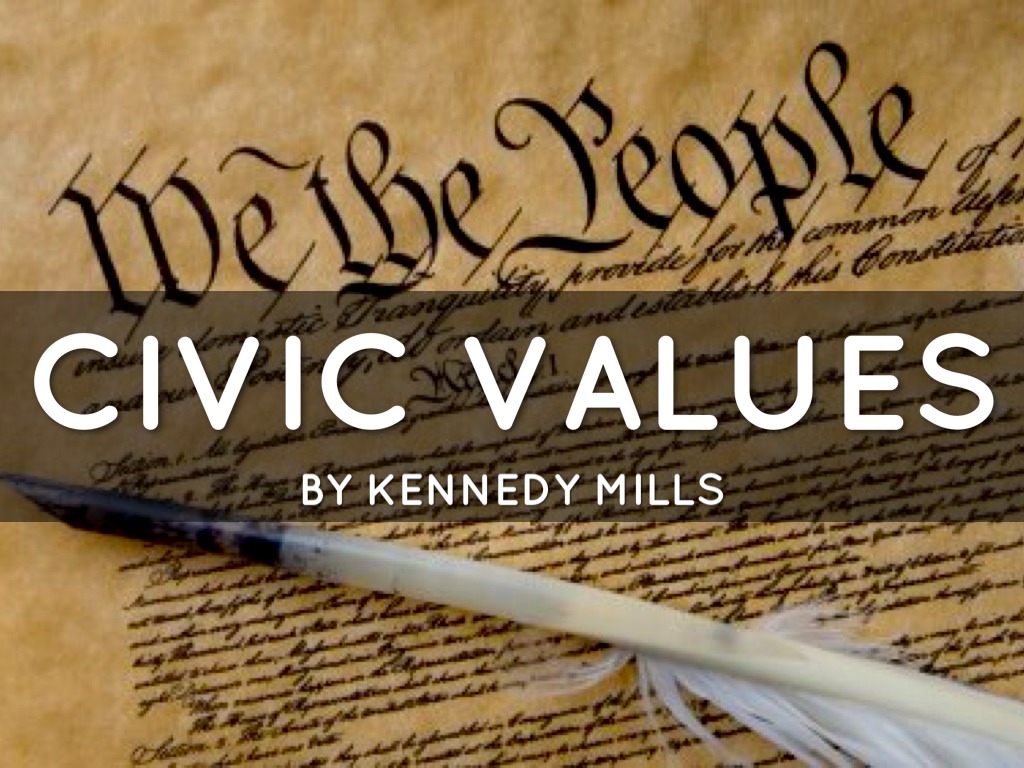 Civic Values By Kennedymills967