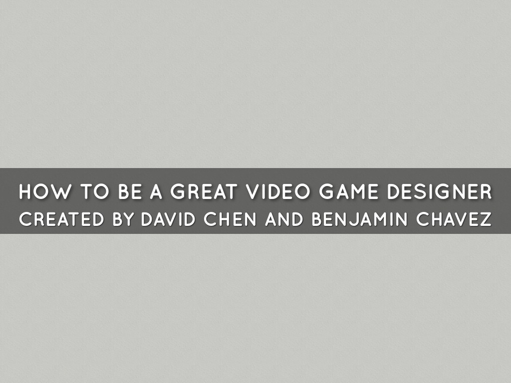 How To Be A Great Video Game Designer