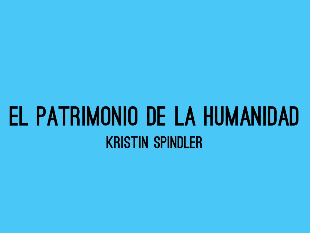 El Patrimonio De La Humanidad