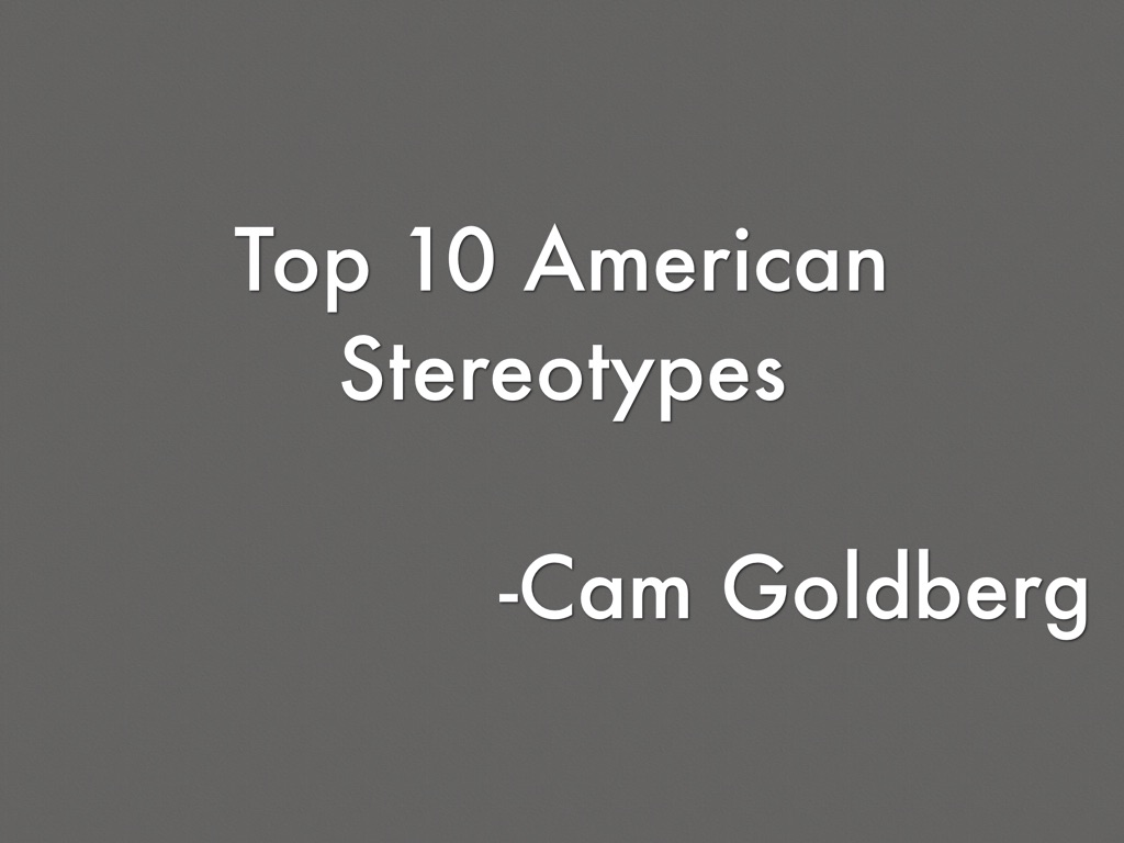 Top 10 stereotypes Of American Culture