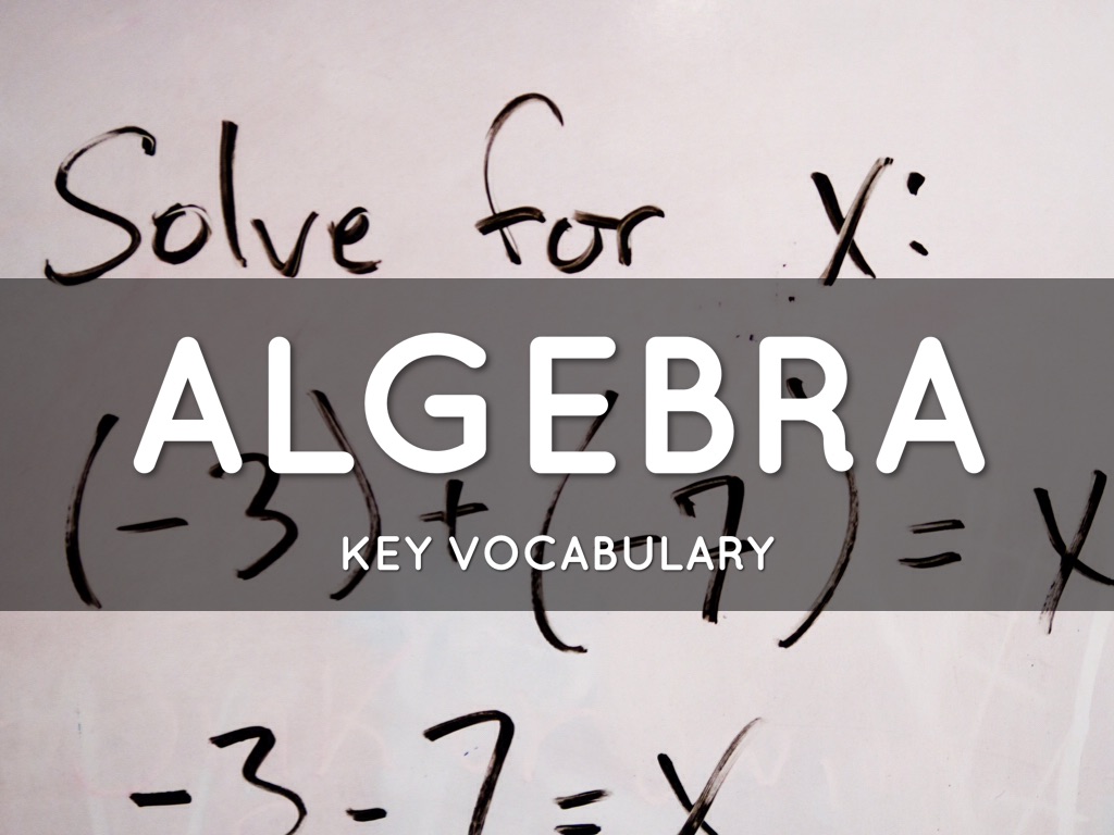 Algebra Key vocabulary by Sam Hudson, image size:1024x768