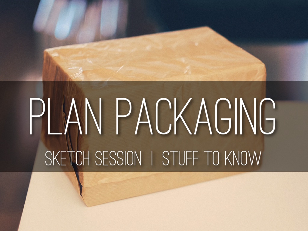 Plan Packaging Sketch Session